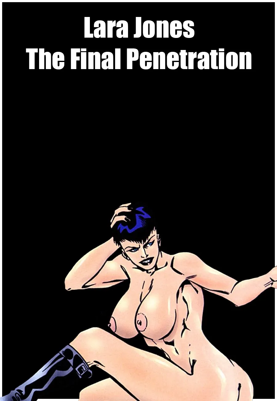 Lara Jones - The Final Penetration porno comics
