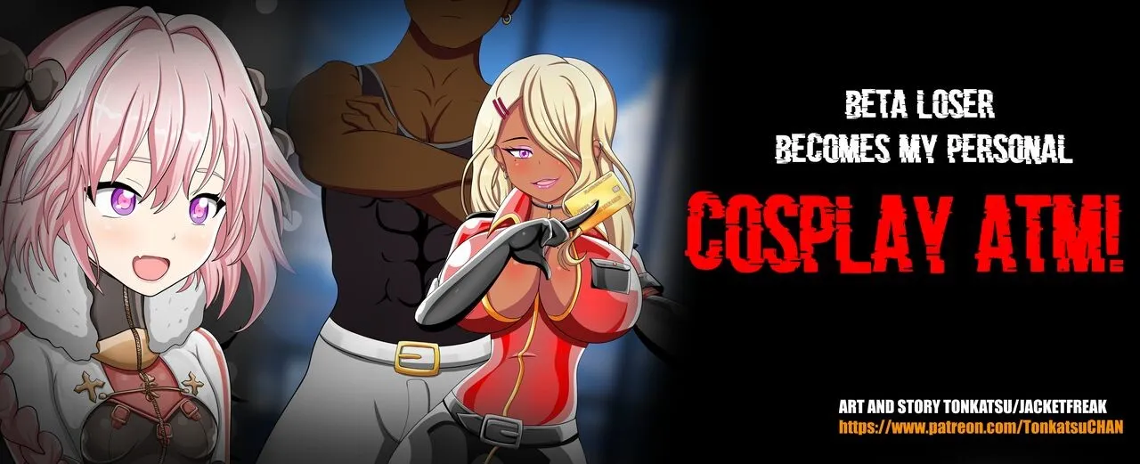 Beta Loser Becomes My Personal Cosplay ATM! porno comics Cover
