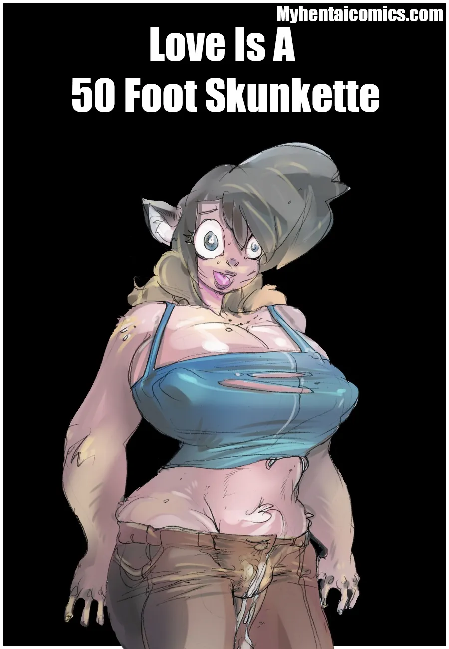 Love Is A 50 Foot Skunkette porno comics Cover