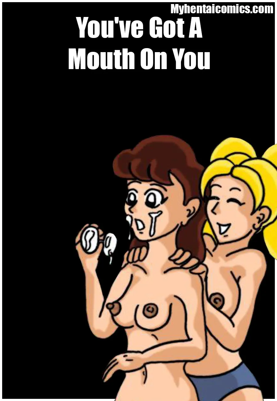 You've Got A Mouth On You porno comics