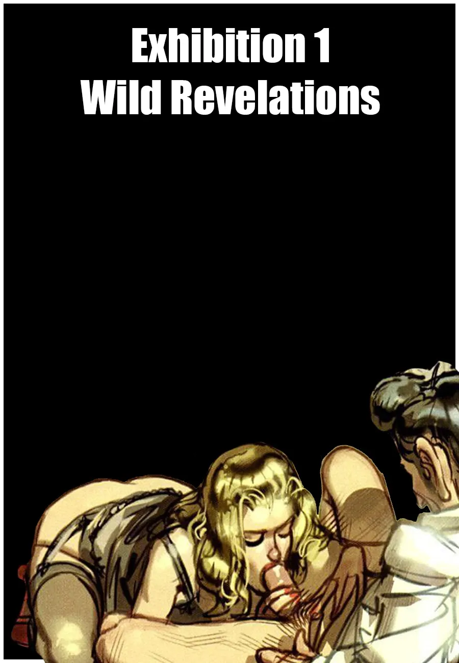 Exhibition 1 - Wild Revelations porno comics